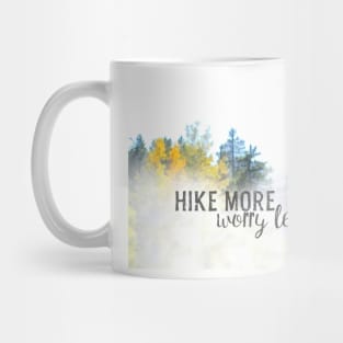 Hike More Worry Less Quote Nature Art Trees And Fog Mug